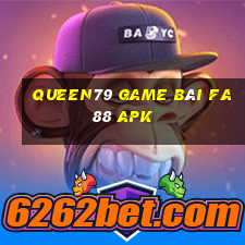 Queen79 Game Bài Fa88 Apk