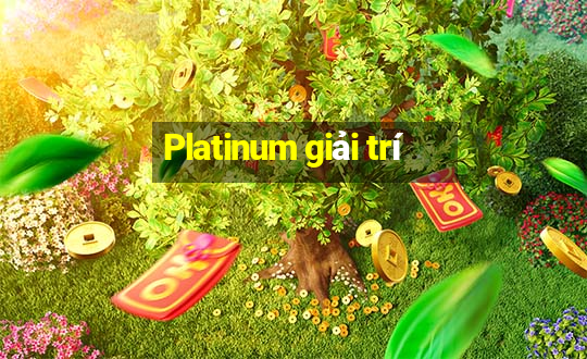 Platinum giải trí