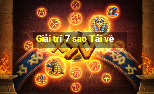 Giải trí 7 sao Tải về