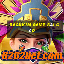 Bachkim Game Bài Cào