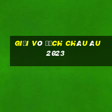 giải vô địch châu âu 2023