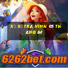 xổ số trà vinh 05 tháng 04