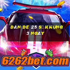 dàn de 25 số khung 3 ngày