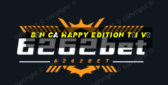 Bắn cá Happy Edition Tải về