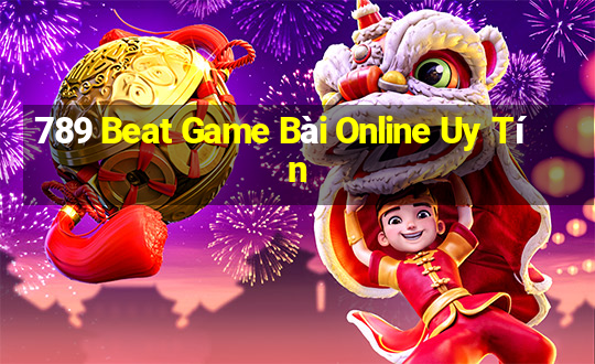 789 Beat Game Bài Online Uy Tín