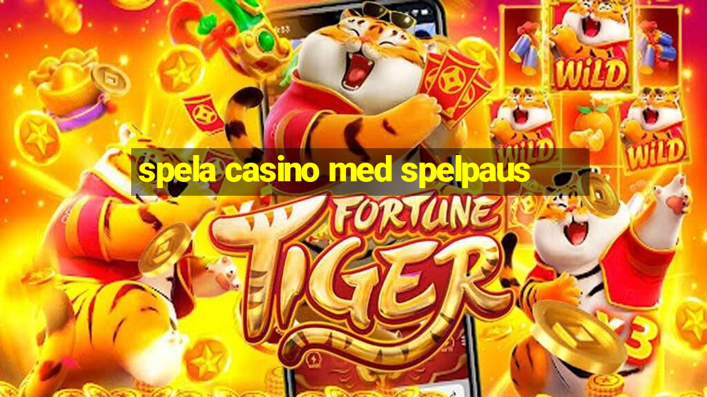 spela casino med spelpaus