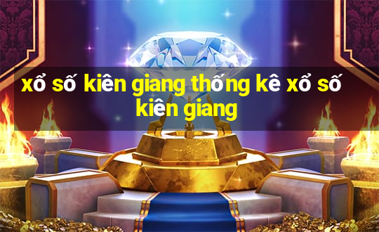 xổ số kiên giang thống kê xổ số kiên giang