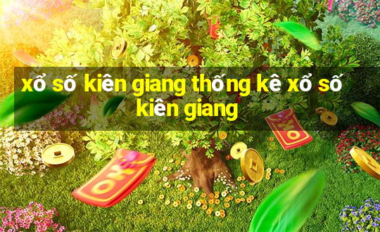 xổ số kiên giang thống kê xổ số kiên giang