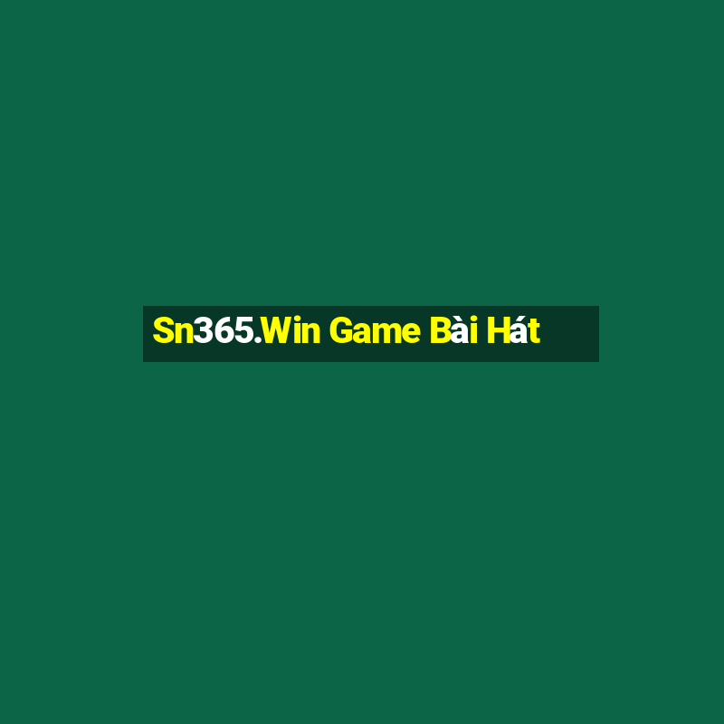 Sn365.Win Game Bài Hát