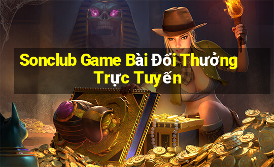 Sonclub Game Bài Đổi Thưởng Trực Tuyến