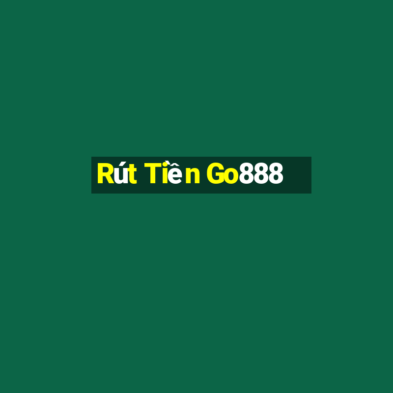 Rút Tiền Go888