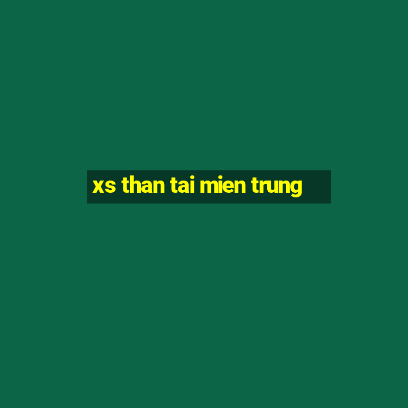 xs than tai mien trung