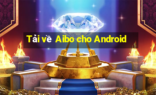 Tải về Aibo cho Android