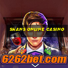 shans online casino