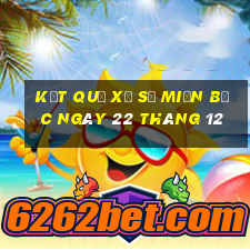 kết quả xổ số miền bắc ngày 22 tháng 12