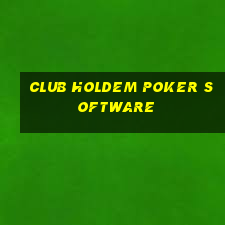 club holdem poker software