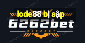 lode88 bị sập