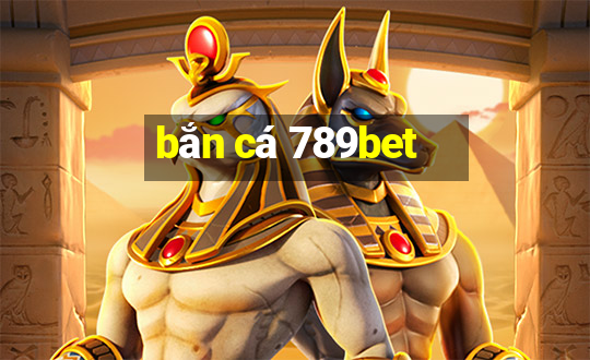 bắn cá 789bet