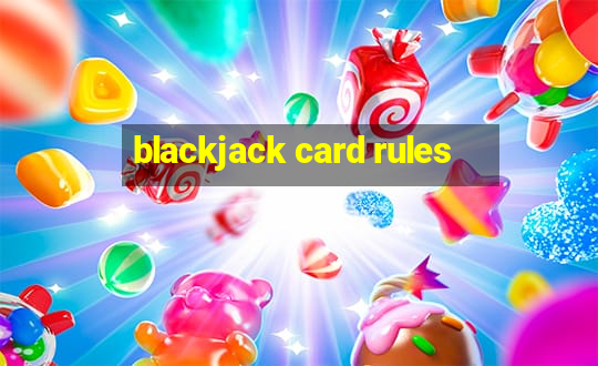 blackjack card rules