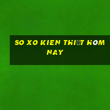 so xo kien thiết hôm nay