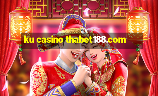 ku casino thabet188.com