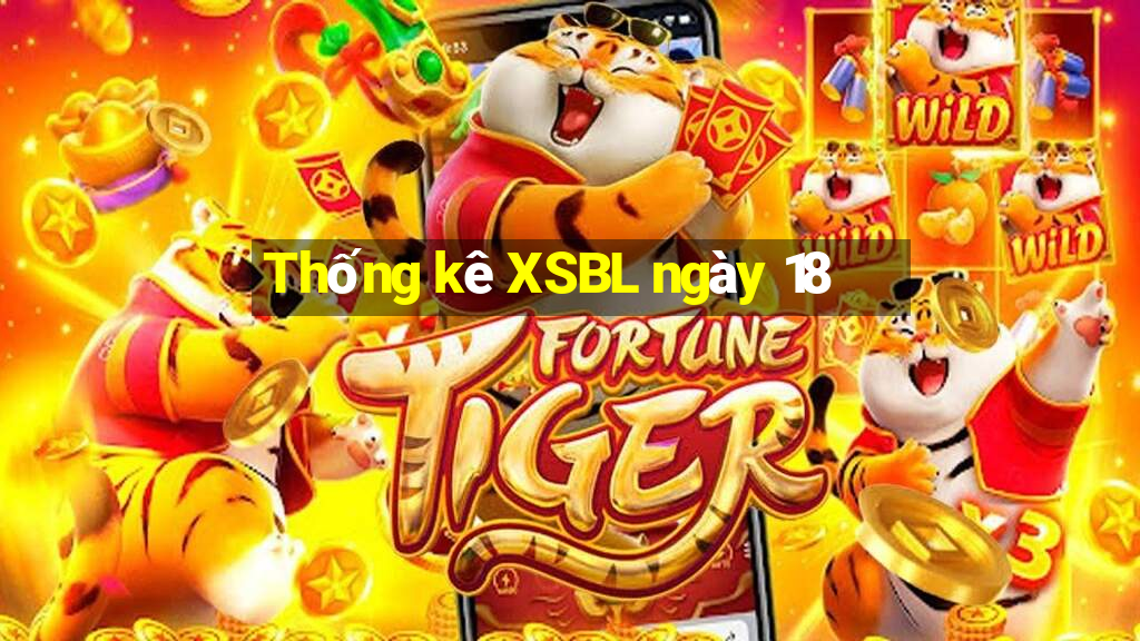 Thống kê XSBL ngày 18