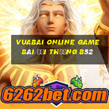 Vuabai Online Game Bài Đổi Thưởng B52