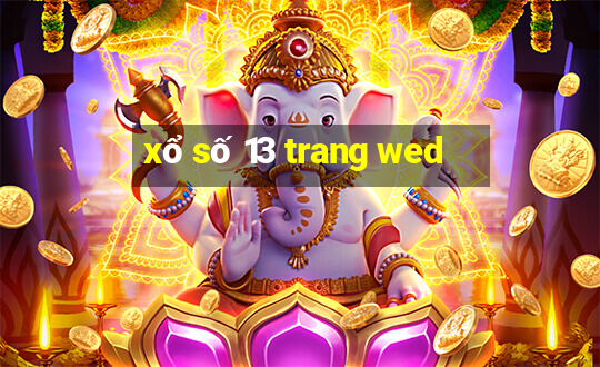 xổ số 13 trang wed