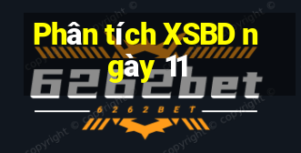 Phân tích XSBD ngày 11