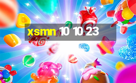 xsmn 10 10 23