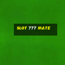 slot 777 mate