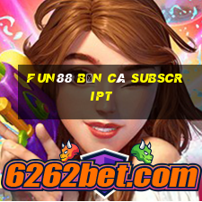 Fun88 Bắn cá Subscript