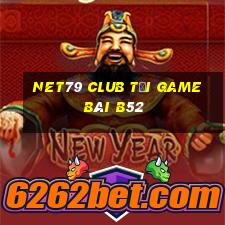 Net79 Club Tại Game Bài B52