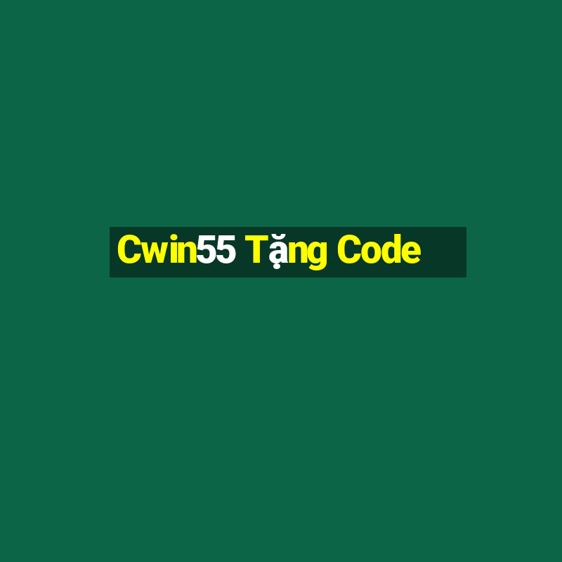 Cwin55 Tặng Code