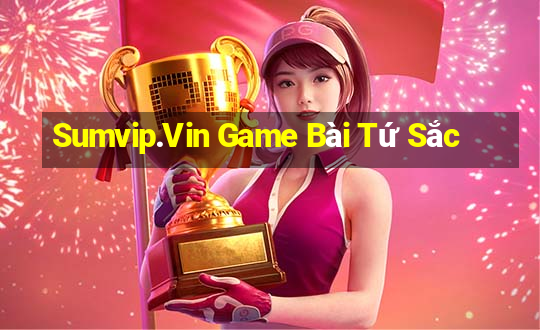 Sumvip.Vin Game Bài Tứ Sắc