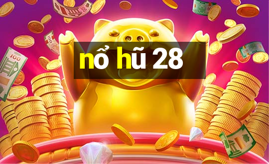 nổ hũ 28