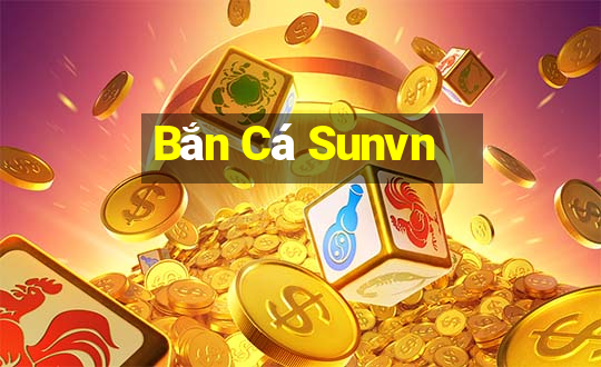 Bắn Cá Sunvn