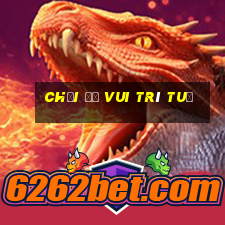 chơi đố vui trí tuệ