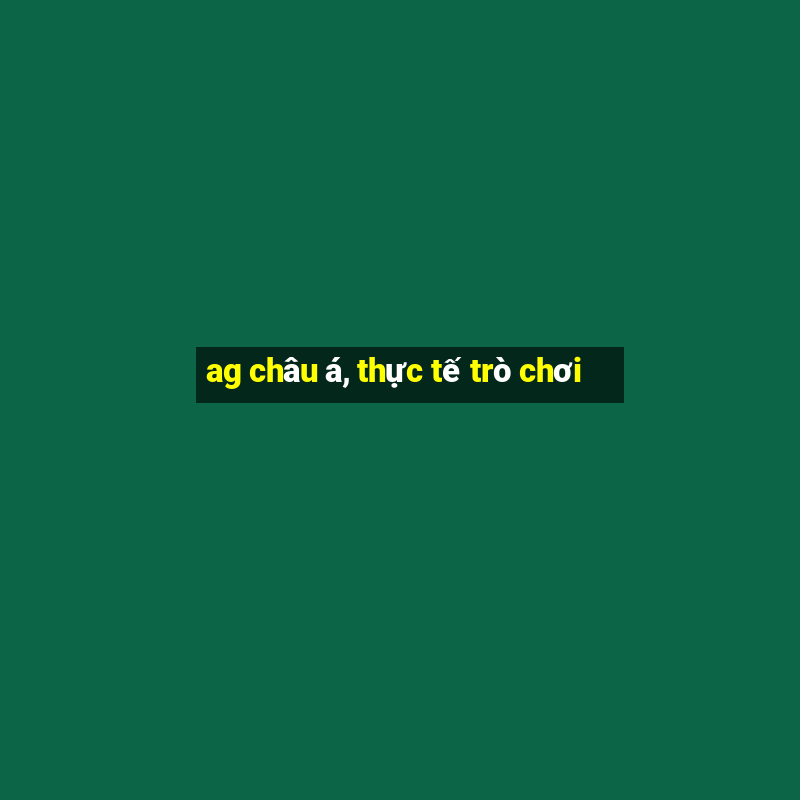 ag châu á, thực tế trò chơi