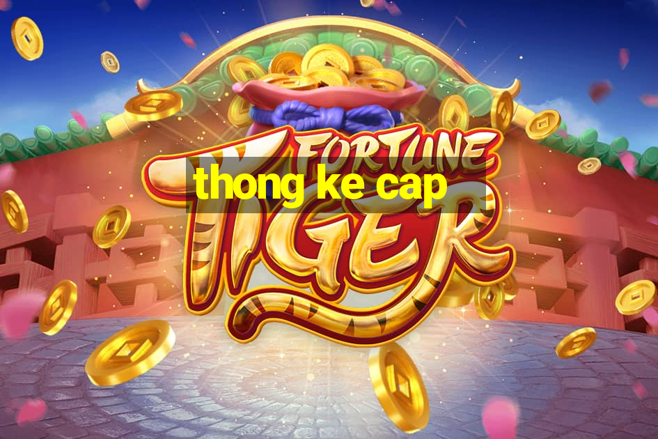 thong ke cap