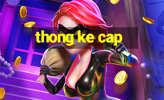 thong ke cap