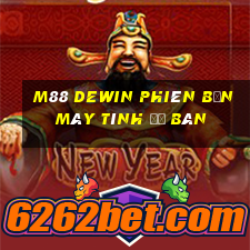 M88 Dewin phiên bản máy tính để bàn