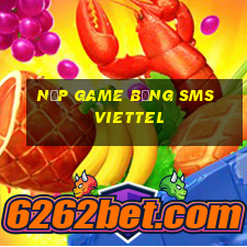 nạp game bằng sms viettel