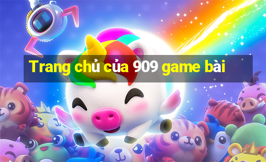 Trang chủ của 909 game bài