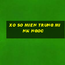 xo so mien trung minh ngoc