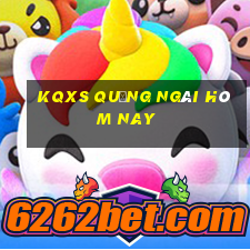 kqxs quảng ngãi hôm nay