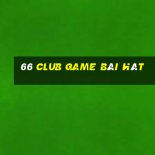 66 Club Game Bài Hát