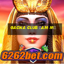 gacha club đam mỹ