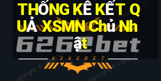 THỐNG KÊ KẾT QUẢ XSMN Chủ Nhật