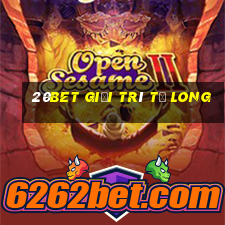 20bet Giải trí Tứ Long